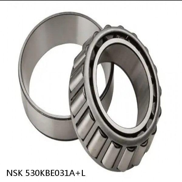 530KBE031A+L NSK Tapered roller bearing